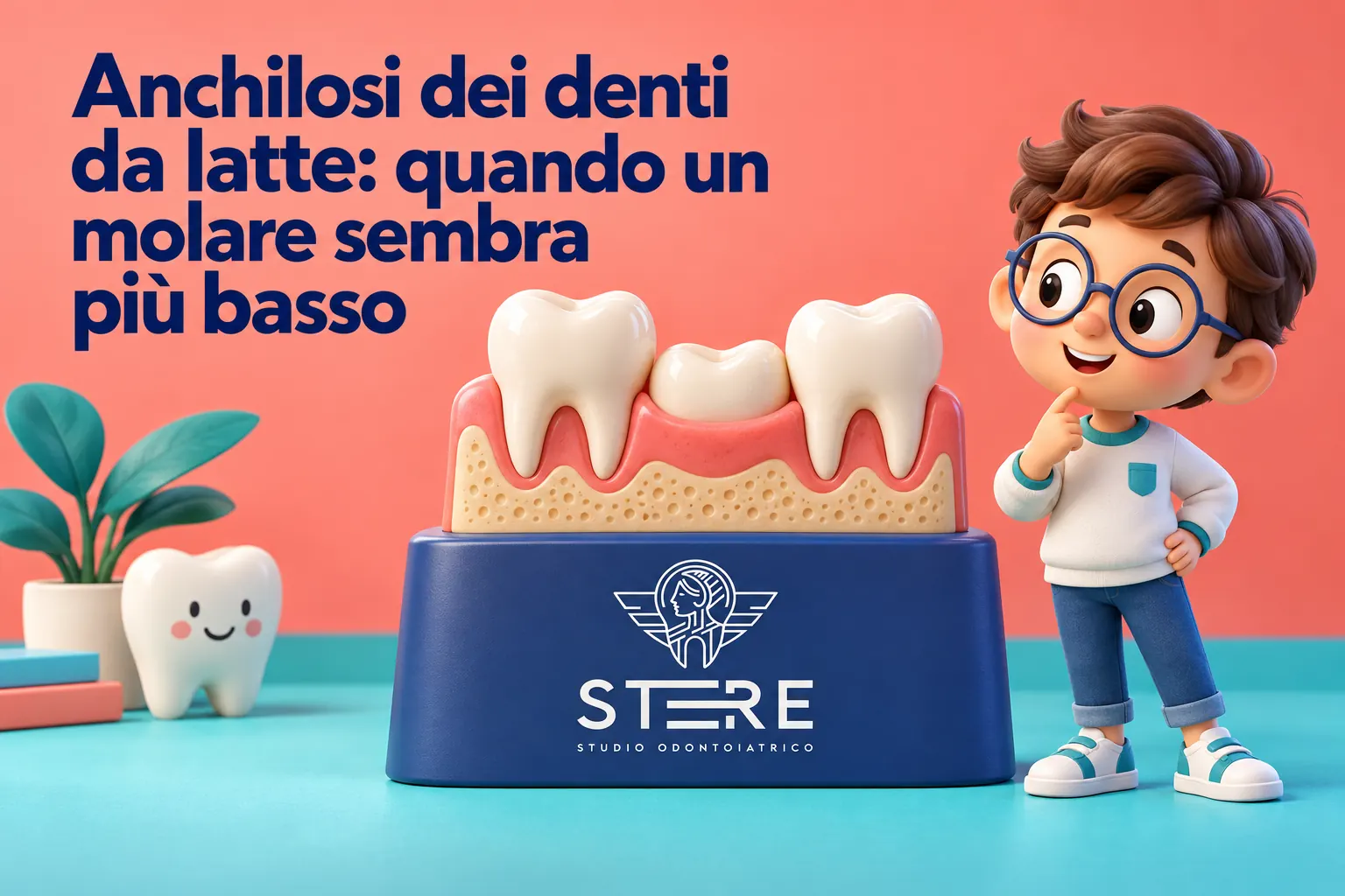 Anchilosi dei denti da latte: quando un molare sembra più basso», con bambino cartoon e modello dentale su un piedistallo con logo STERE.